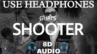 Shooter(8D Audio) |Guri|Deep Jandu|Jayy Randhawa|New Punjabi Song 2022|Latest Punjabi Song 2022|