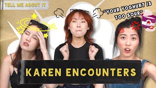 Tell Me About It: Karen Encounters