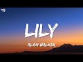 Alan Walker, K-391 & Emelie Hollow - Lily (Lyrics)