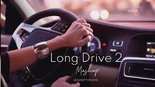 Long Drive 2 _ Long Drive Mashup _ Road Trip mashup। Non stop Banthali Music