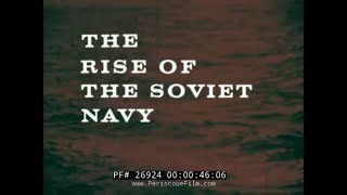COLD WAR ERA U.S. NAVY FILM  " RISE OF THE SOVIET NAVY "  1970s USSR NAVY (Print 2)  26924