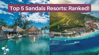 Top 5 Sandals Resorts | Your Handpicked Rankings by YouTube's Top Sandals Experts!