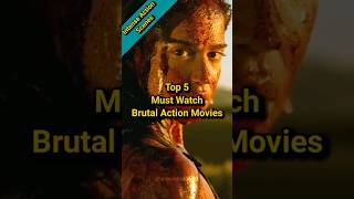 Top 5 Must Watch Brutal Action Movies, Best Action Thriller Movies #moviereview