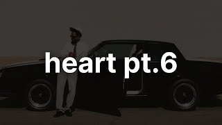 Kendrick Lamar - Heart Pt. 6 (Lyrics)