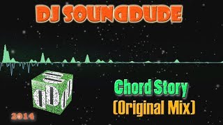 DJ Sounddude - Chord Story (Original Mix)