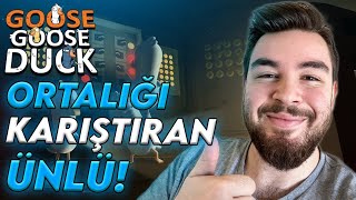 ORTALIĞI KARIŞTIRAN ÜNLÜ! | Goose Goose Duck