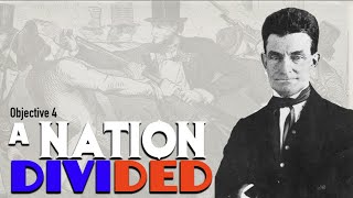 Objective 4 -- A Nation Divided