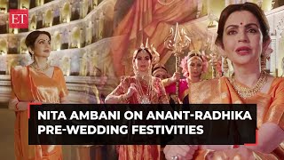 Nita Ambani on Anant-Radhika pre-wedding festivities: 'A tribute to our arts and culture'