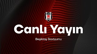 Beşiktaş - Athletic Club  | Maç Önü | #BJKvATH | #UEL