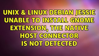 Debian Jessie unable to install GNOME extension, the native host connector is not detected