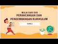 MULAI DARI DIRI TOPIK 2 PERANCANGAN DAN PENGEMBANGAN KURIKULUM