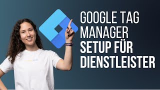 Google Tag Manager Tracking für Dienstleister - Schritt für Schritt erklärt! | Smarketer