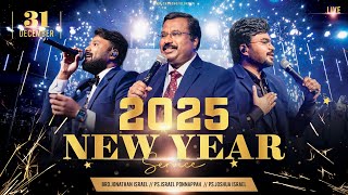 🔴2025 New Year Service (LIVE) - Pastor Israel Ponnappah | Pastor Joshua Israel | Bro.Jonathan Israel