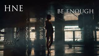 HNE - Be Enough