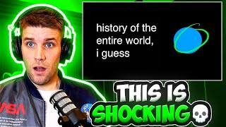 THE GREATEST HISTORY LESSON EVER?! | history of the entire world, i guess (First Reaction)