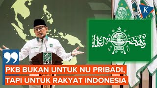 Cak Imin Tegaskan PKB Bukan untuk NU Pribadi