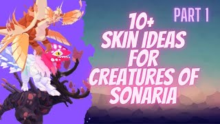 SKIN IDEAS | PT. 1 | Creatures of Sonaria