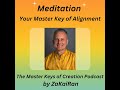 Meditation – your Master Key of Alignment