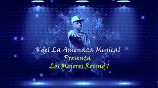 Kdel, Gamboa, Luis J, Jey Maker, Mr Maye, Yeyo Ram, Coco Raptor - Los Mejores round 1