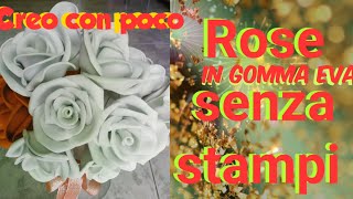 ROSE Fai da te fiori facili senza stampo in gomma crepla Eva  fommy idea REGALO FESTA  Mamma BOUQUET