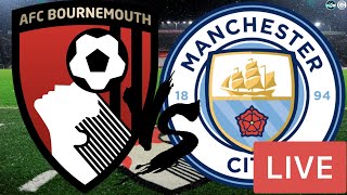 AFC Bournemouth 1 - 4 Man City Live Stream | Premier League Match Watchalong