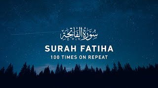 Surah Fatiha - 100 Times On Repeat (4K)