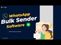WhatsApp Bulk Sender Software- Tool for Marketers!