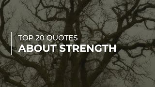 Top 20 Quotes about Strength | Daily Quotes | Quotes for You | Super Quotes