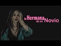 RELATOS DIARIO INQUIETO - LA HERMAN DE MI NOVIO - AMOR ENTRE MUJERES