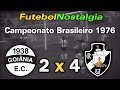 Goiânia 2 x 4 Vasco - 12-09-1976 ( Campeonato Brasileiro )