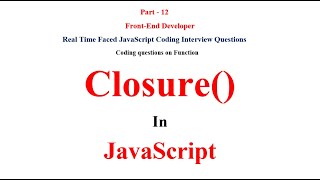 Closure function in JavaScript || JavaScript Interview Questions and Answers || Closure coding quest
