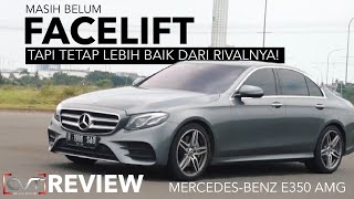 MERCEDES-BENZ E350 (E CLASS) W213. MASIH BELUM FACELIFT TAPI TETAP LEBIH BAIK DARI BMW 5 SERIES