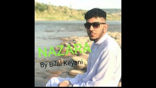 Nazara (Ahmad Rubani) Cover By Bilal Keyani