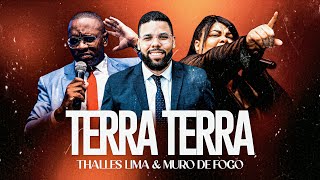 Terra Terra - Thalles Lima feat: Muro de Fogo