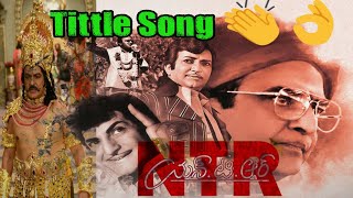 NTR Biopic Full Tittle Song | #NtrBiopic | #Balakrishna | Teja | #JaiNtr