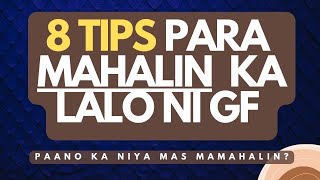 8 tips para mas lalong mahalin ng girlfriend (Paano mas mainlove sayo ang gf mo? 8 tips)