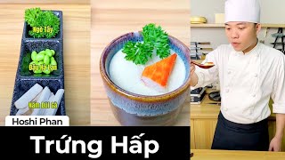 Món Trứng Hấp Nhật Bản Mềm Mịn Cực Xịn - Chef Hoshi Phan