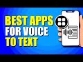 Best Apps For Voice To Text On Android (Our Top Choices)
