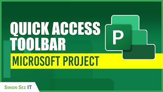 Learn Microsoft Project: Customise the Quick Access Toolbar