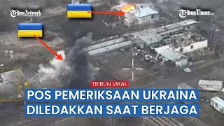 Detik-detik Pasukan Rusia Hancurkan Pos Pemeriksaan Tentara Ukraina di Kurakhovo