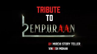 Empuraan Tribute Song | Mohanlal | Prithviraj Sukumaran | Murali Gopy | Subaskaran