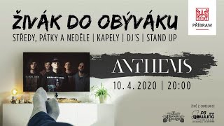 Živák do obýváku - Anthems