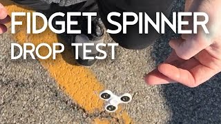 Fidget Spinner - Drop Test - Durability Hand Spinner Fidget Toy EDC