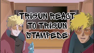 Trigun react to Trigun Stampede/Триган реагирует на Триган Ураган