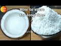 How to store coconut for long time|how to grate a coconut quick and easy|Grate coconut easily tips