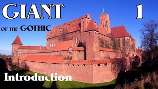 Malbork - The Largest Gothic Castle Complex in the World. Part 1 - Introduction