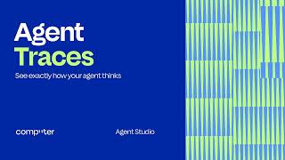 How to use traces for debugging in Computer Agent Studio