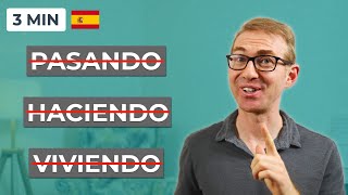 When NOT to use Gerunds in Spanish