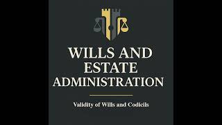 Wills & Estates Validity of Wills and Codicils – SQE1 Essentials Ep. 2