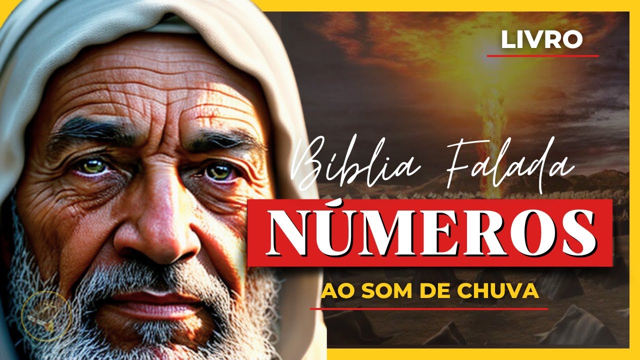 ️ Livro De Números - Antigo Testamento - Bíblia Falada Ao Som De Chuva ...